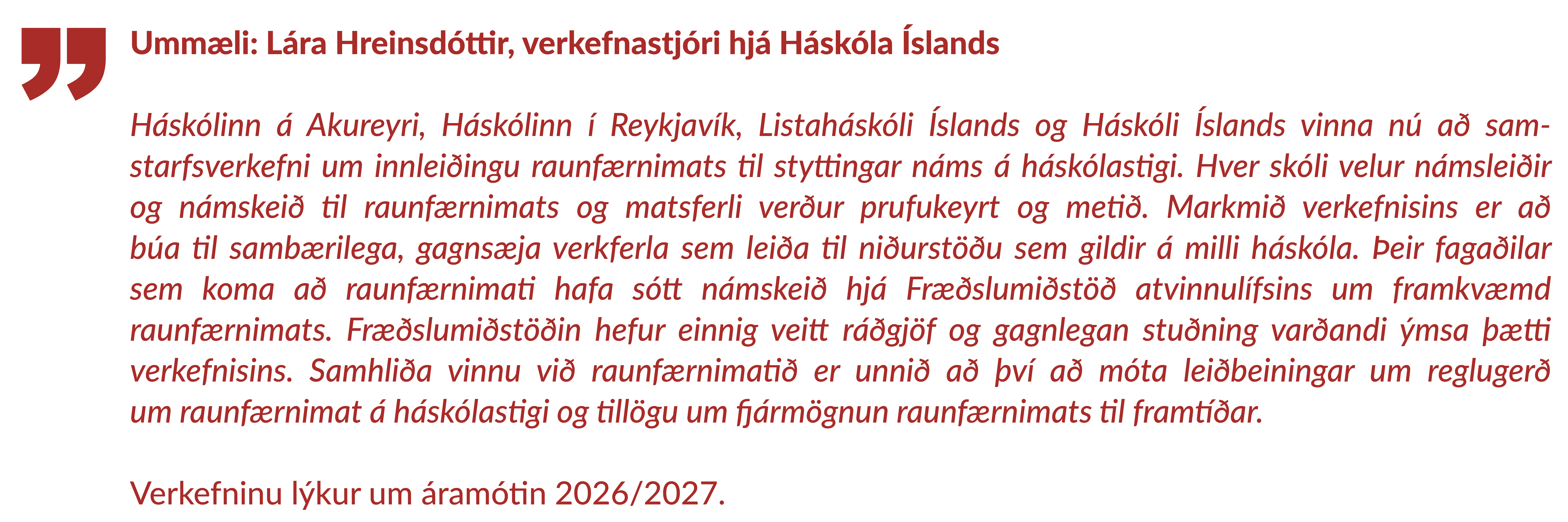 Ummæli: Lára Hreinsdóttir, verkefnastjóri hjá Háskóla Íslands